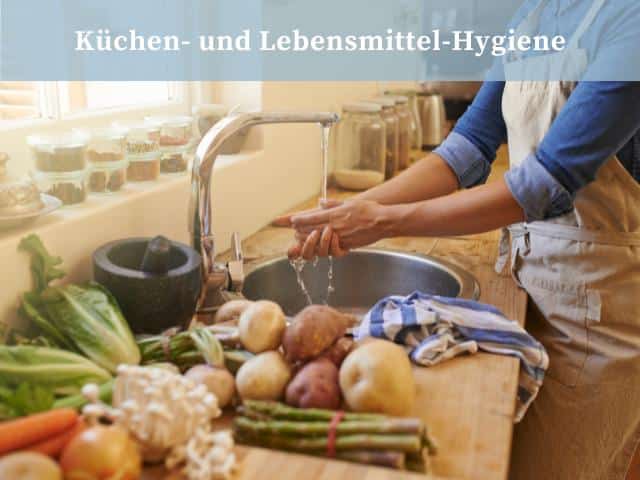 Tipps zur Küchen- und Lebensmittel-Hygiene