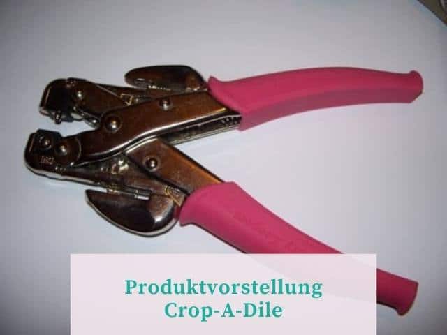 Produktvorstellung Crop-A-Dile