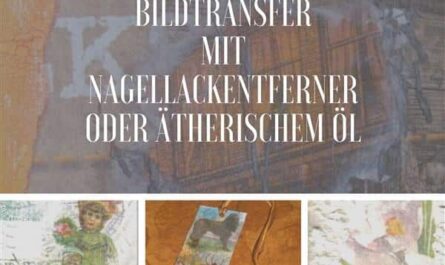 Bildtransfer mit Nagellackentferner oder ätherischem Öl