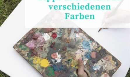 Tipps und Tricks zu verschiedenen Bastelfarben