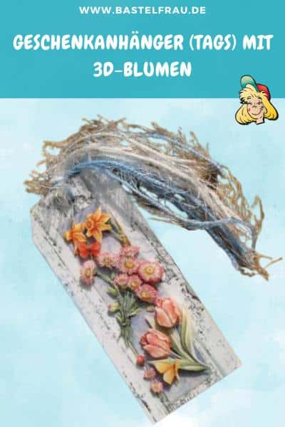 So einfach bastelst du einen Geschenkanhänger mit 3D-Blumen