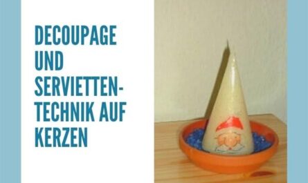 Decoupage und Serviettentechnik auf Kerzen