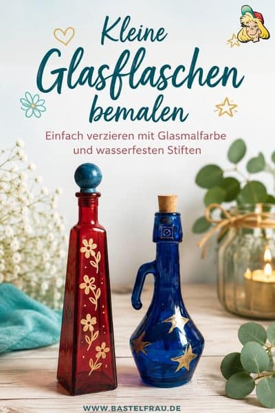 Kleine Glasflaschen bemalen - Flaschen dekorieren mit Lackstiften