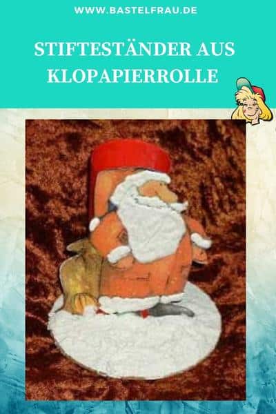 Stifteständer aus Toilettenpapierrolle