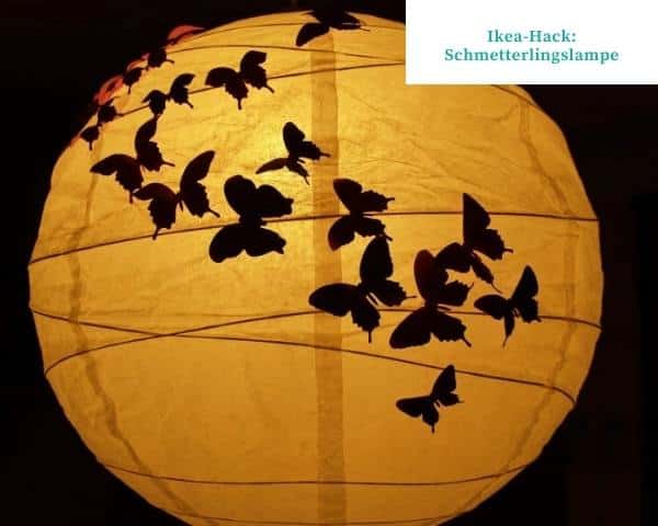 IKEA-Hack – Schmetterlingslampe