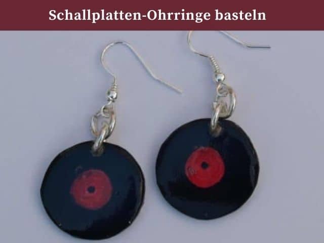 DIY Schallplatten-Ohrringe aus Schrumpfplastik im Retro-Stil