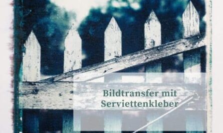 Bildtransfer mit Serviettenkleber