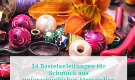 24 Bastelanleitungen für Schmuck aus unterschiedlichen Materialien
