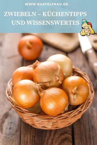 Zwiebeln – Küchentipps und Wissenswertes