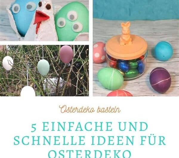 Einfache Osterdeko basteln: 5 schnelle Anleitungen