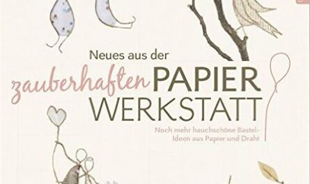 Neues aus der zauberhaften Papierwerkstatt