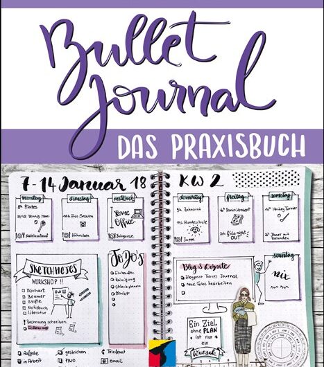 Bullet Journal: Das Praxisbuch