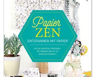 PapierZen: Entspannen mit Papier