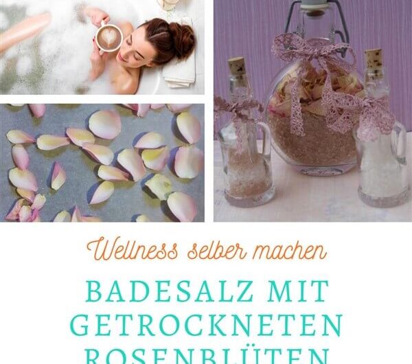 Badesalz mit getrockneten Rosen selber machen