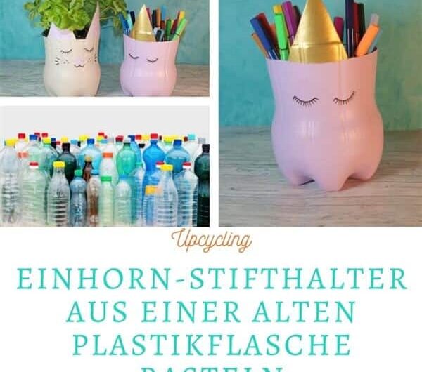 Upcycling: Stifthalter aus Plastikflasche basteln