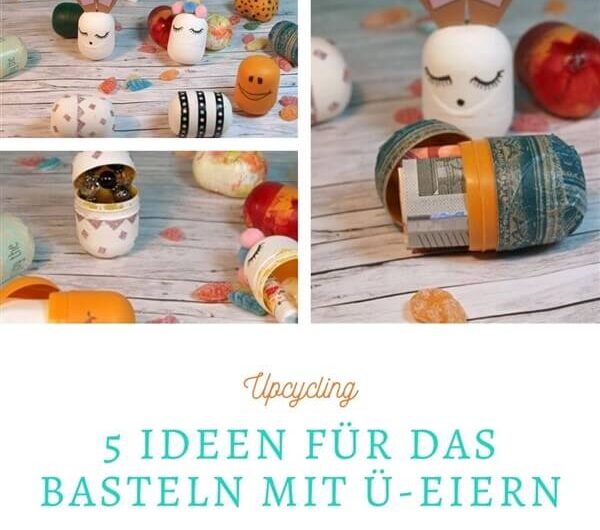 Ü-Eier Upcycling: 5 einfache Ideen