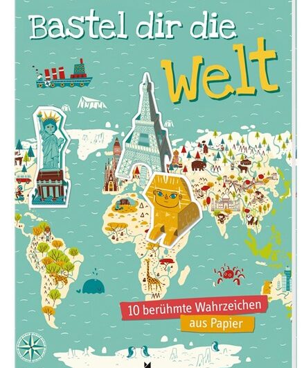 Bastel dir die Welt – Zehn berühmte Wahrzeichen aus Papier