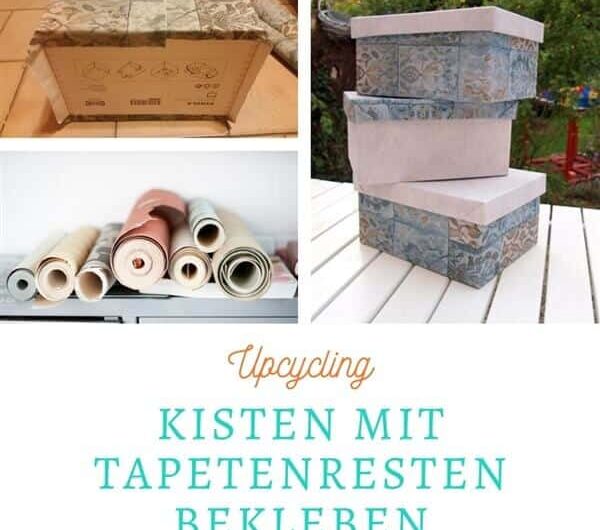 Upcycling: Kisten mit Tapetenresten bekleben