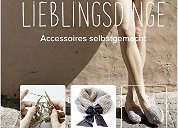 Lieblingsdinge - Accessoires selbstgemacht