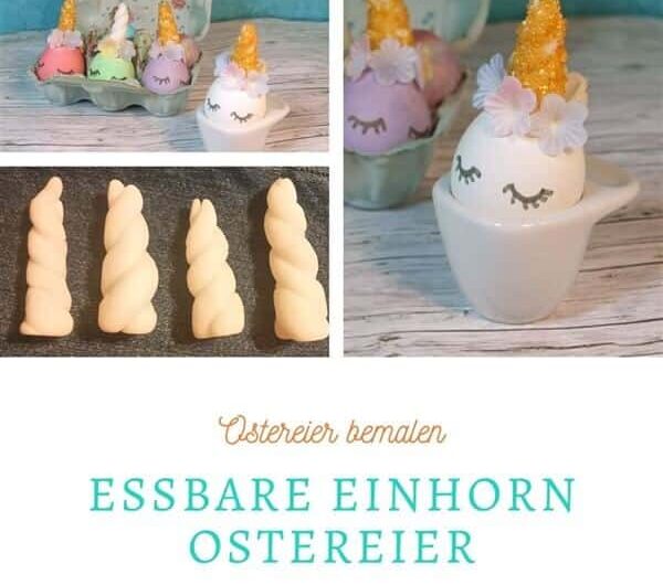 Ostereier bemalen – Essbare Einhorn Ostereier