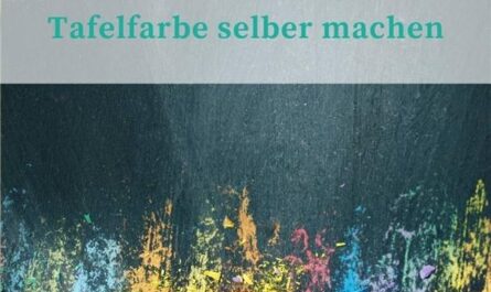 Tafelfarbe selber machen