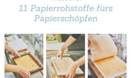 11 Papierrohstoffe fürs Papierschöpfen