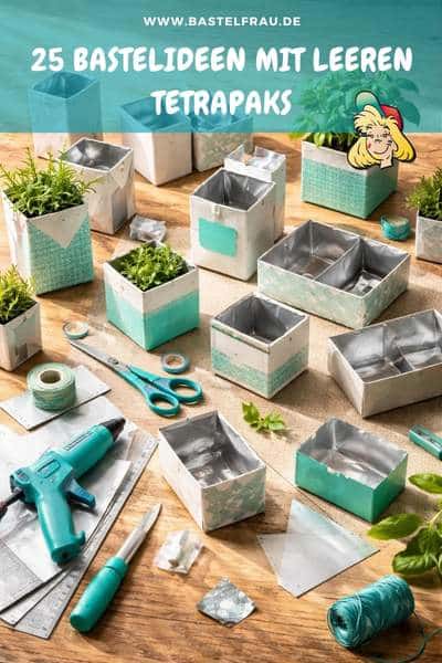 25 Bastelideen mit leeren Tetrapaks