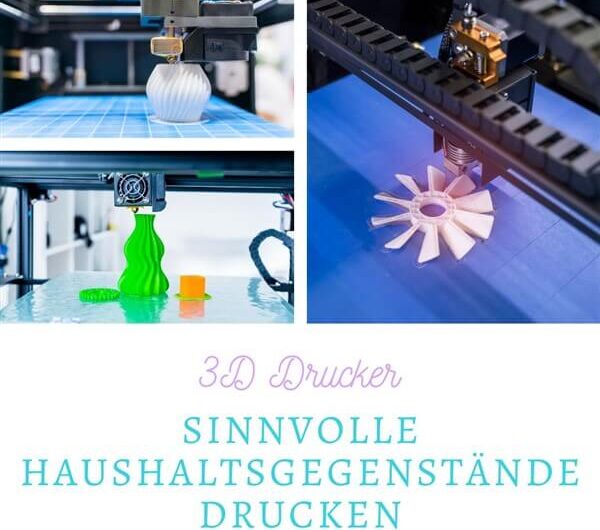 Mit eigenem 3D Drucker sinnvolle Haushaltsgegenstände drucken