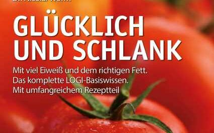 Buchbesprechung: Glücklich und schlank, das komplette LOGI-Basiswissen mit Rezeptteil