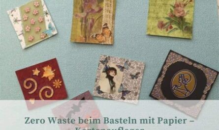 Zero Waste beim Basteln mit Papier - Kartenaufleger