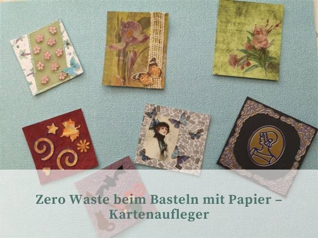 Zero Waste beim Basteln mit Papier – Kartenaufleger