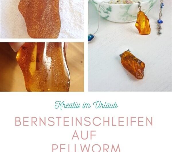 Bernsteinschleifen auf Pellworm – Kreativ werden im Urlaub