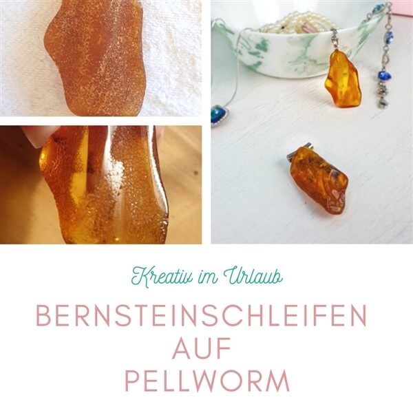 Bernsteinschleifen auf Pellworm – Kreativ werden im Urlaub