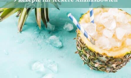 9 Rezepte für leckere Ananasbowlen