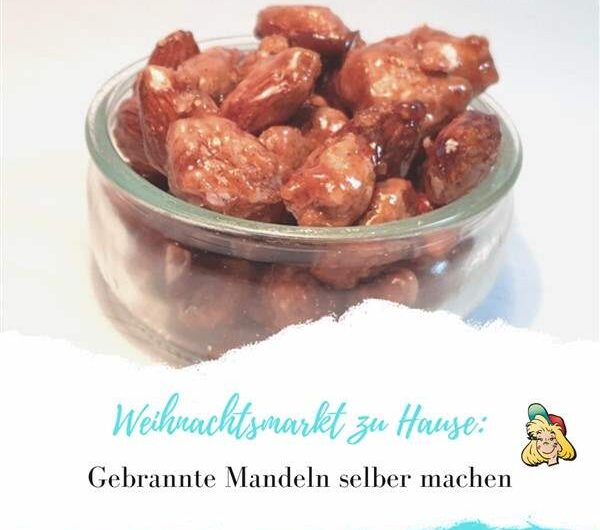 Gebrannte Mandeln selber machen