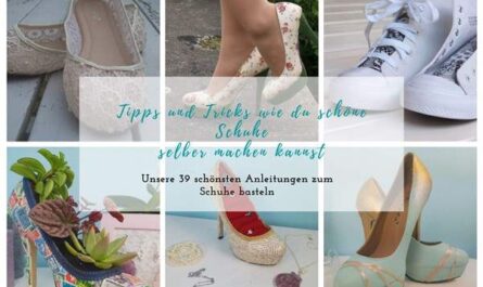 Unsere 39 schönsten Anleitungen zum Schuhe basteln: Tipps und Tricks wie du schöne Schuhe selber machen kannst
