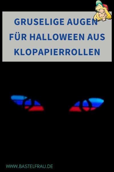 Bastelanleitung Gruselige Augen für Halloween - Halloweendekoration aus Klopapierrollen