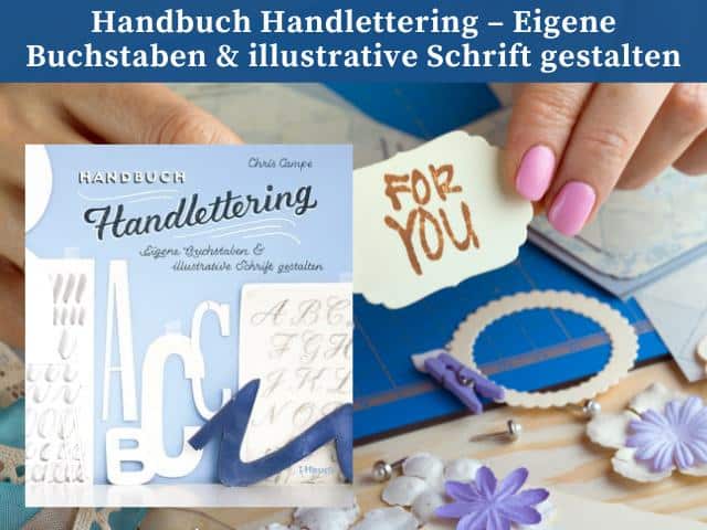 Handbuch Handlettering - Eigene Buchstaben & illustrative Schrift gestalten