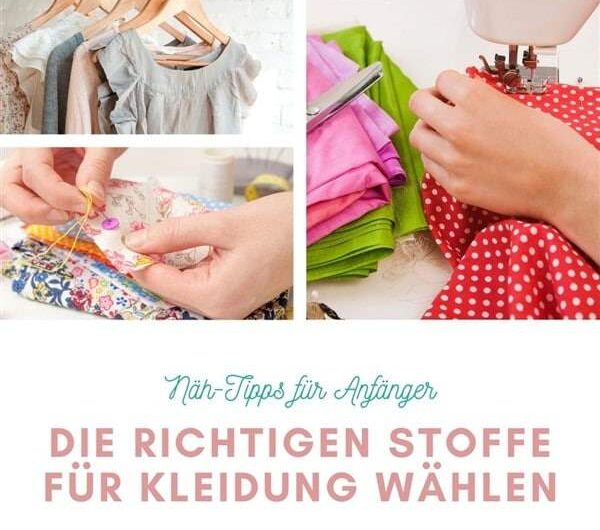 Näh-Tipps für Anfänger: Die richtigen Stoffe für Kleidung