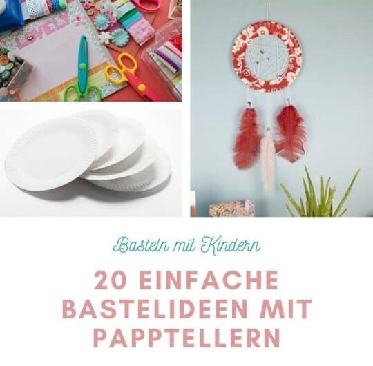 Pappteller basteln mit Kindern: 20 einfache Bastelideen