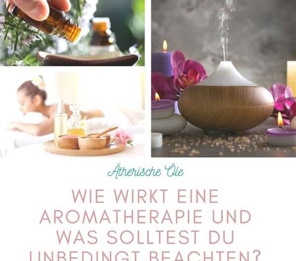 Wie wirkt eine Aromatherapie und was solltest du unbedingt beachten?