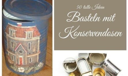 Basteln mit Konservendosen