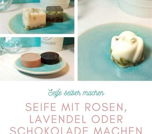 Seife selber machen: Vier verschiedene Seifen gießen mit Lavendel, Rosen und Schokolade