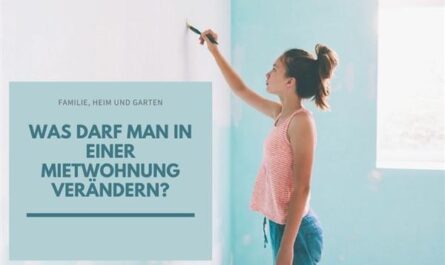 Was darf man in einer Mietwohnung verändern?
