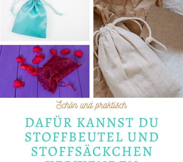Dafür kannst du Stoffbeutel und Stoffsäckchen verwenden