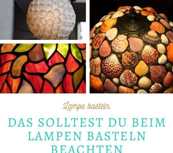 Lampe basteln: Das solltest du dabei beachten