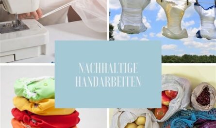 Nachhaltige Handarbeiten