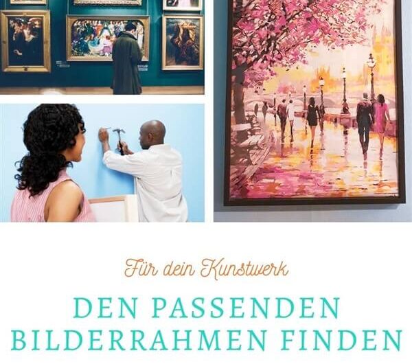 Den passenden Bilderrahmen finden für dein selbstgemachtes Werk