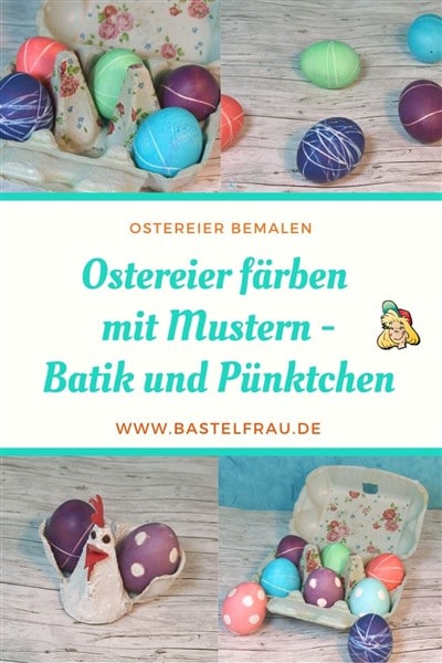 Ostereier färben mit Mustern: Ostereier mit Pünktchen, Ostereier im Batik design, Pinterestbild