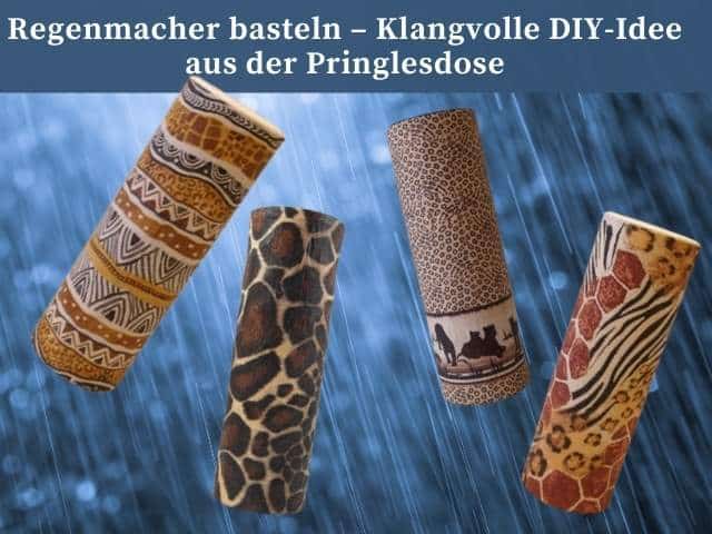Regenmacher basteln – Klangvolle DIY-Idee aus der Pringlesdose